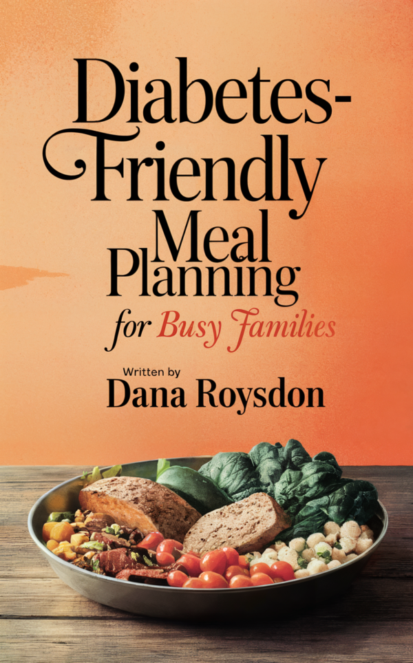 Diabetes-Friendly Meal Planning for Busy Families