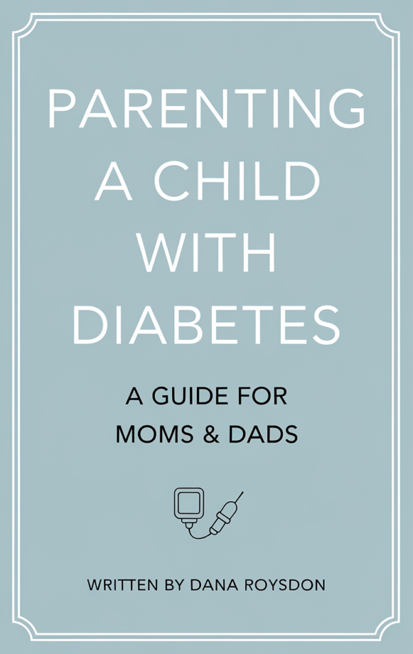 Parenting a Child with Diabetes: A Guide for Moms & Dads